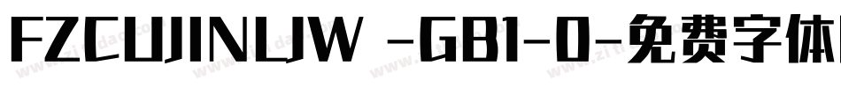 FZCUJINLJW -GB1-0字体转换